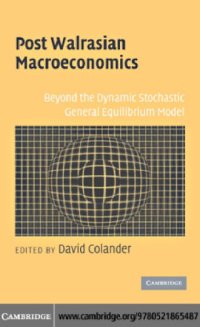 cover of the book Post Walrasian macroeconomics beyond the dynamic stochastic general equilibrium model