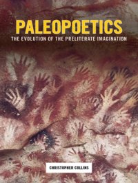 cover of the book Paleopoetics: the evolution of the preliterate imagination