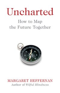 cover of the book Uncharted: How to Map the Future