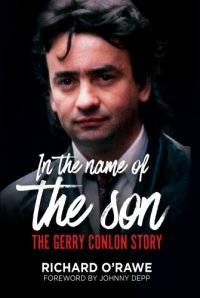 cover of the book In the Name of the Son: The Gerry Conlon Story