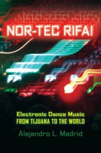 cover of the book Nor-tec rifa!: electronic dance music from Tijuana to the world