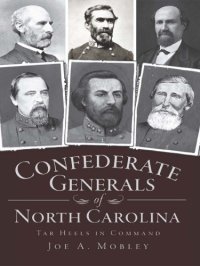 cover of the book Confederate generals of North Carolina: Tar Heels in command