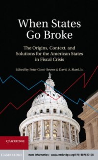 cover of the book When states go broke: the origins, context, and solutions for the American states in fiscal crisis