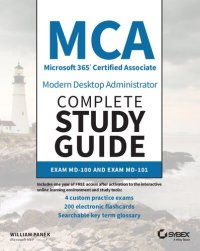 cover of the book MCA Modern Desktop Administrator Complete Study Guide: Exam MD-100 and Exam MD-101