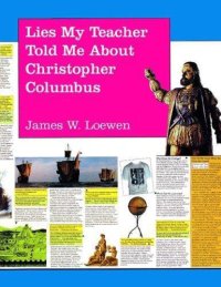 cover of the book Lies My Teacher Told Me About Christopher Columbus: What Your History Books Got Wrong