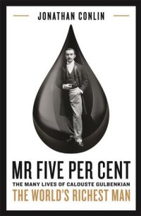 cover of the book Mr Five per cent the many lives of Calouste Gulbenkian: the world's richest man