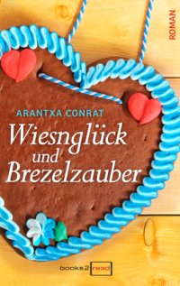 cover of the book Wiesnglück und Brezelzauber