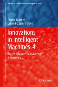 cover of the book Innovations in Intelligent Machines-4 Recent Advances in Knowledge Engineering