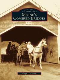 cover of the book Maine's Covered Bridges