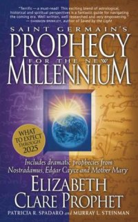 cover of the book Saint Germain's prophecy for the new millennium: includes dramatic prophecies from Nostradamus, Edgar Cayce, and Mother Mary