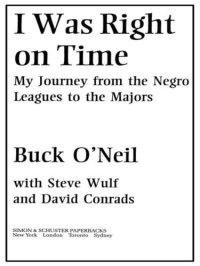 cover of the book I was right on time: my journey from the Negro leagues to the Majors