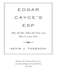 cover of the book Edgar Cayce's ESP: Who He Was, What He Said, and How it Came True