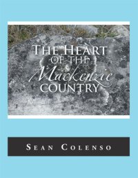 cover of the book The Heart of the Mackenzie Country