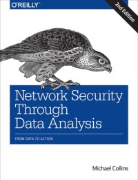 cover of the book Network Security Through Data Analysis: From Data to Action