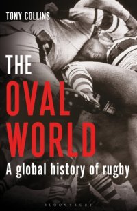 cover of the book The Oval World: a Global History of Rugby