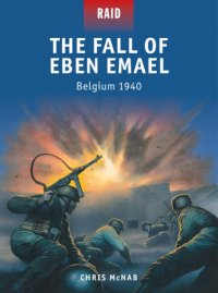 cover of the book The Fall of Eben Emael: Belgium 1940