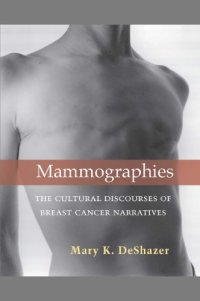 cover of the book Mammographies the cultural discourses of breast cancer narratives