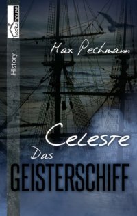 cover of the book Celeste Das Geisterschiff