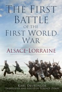 cover of the book The first battle of the First World War: Alsace-Lorraine