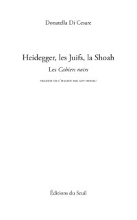 cover of the book Heidegger, les Juifs, la Shoah les ''Cahiers noirs''