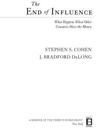 cover of the book The End of Influence: What Happens When Other Countries Have the Money