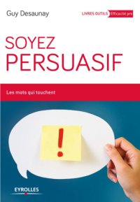 cover of the book Soyez persuasif les mots qui touchent