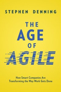 cover of the book The age of agile how smart companies are transforming the way work gets done