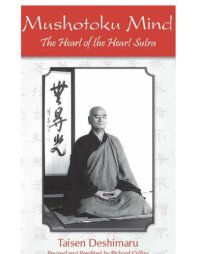 cover of the book Mushotoku mind: the heart of the Heart sutra: commentary on the Hannya shingyo