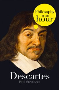 cover of the book Descartes: philosophy in an hour