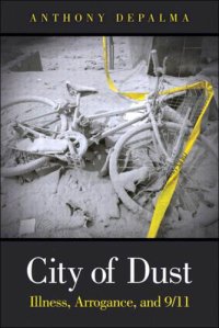 cover of the book City of Dust: Illness, Arrogance, and 9/11