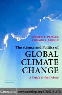 cover of the book The science and politics of global climate change: a guide to the debate