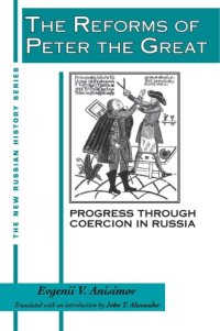 cover of the book The reforms of Peter the Great: progress through coercion in Russia