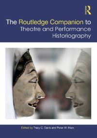 cover of the book The Routledge Companion to Theatre and Performance Historiography (Routledge Companions)