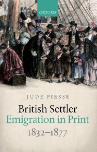 cover of the book British Settler Emigration in Print, 1832-1877