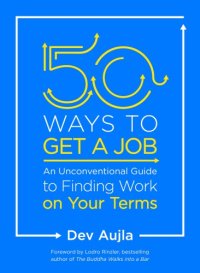 cover of the book 50 Ways to Get a Job: Customize Your Quest to Find Work You Love