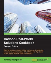 cover of the book Hadoop real-work solutions cookbook: over 90 hands-on recipes to help you learn and master the intricacies of Apache Hadoop 2.X, YARN, Hive, Pig, Oozie, Flume, Sqoop, Apache Spark, and Mahout