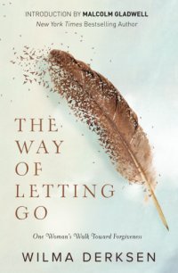 cover of the book The way of letting go: one woman's walk toward forgiveness