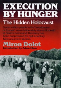 cover of the book Execution by hunger: the hidden holocaust