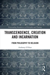 cover of the book Transcendence, Creation, and Incarnation: From Philosophy to Religion