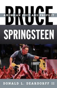 cover of the book Bruce Springsteen: American Poet and Prophet