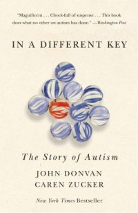 cover of the book In a Different Key: The Story of Autism