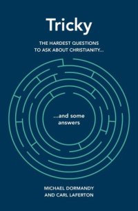 cover of the book Tricky: The Hardest Questions to Ask About Christianity (And Some Answers)