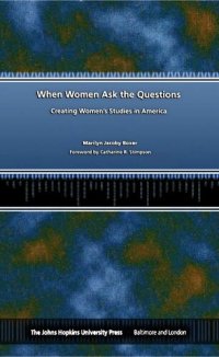 cover of the book When Women Ask the Questions: Creating Women's Studies in America