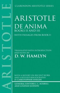 cover of the book De Anima: Books II and III (With Passages From Book I) (Clarendon Aristotle Series) (Book I Bks.II & III)