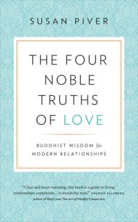 cover of the book The Four Noble Truths of Love: Buddhist Wisdom for Modern Relationships