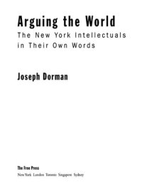 cover of the book Arguing the World: The New York Intellectuals in Their Own Words