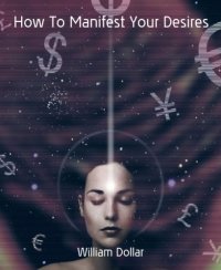 cover of the book How to Manifest Your Desires