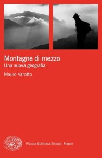 cover of the book Montagne di mezzo. Una nuova geografia