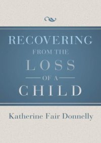 cover of the book Recovering from the Loss of a Child