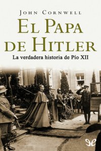 cover of the book El Papa de Hitler: la verdadera historia de Pío XII